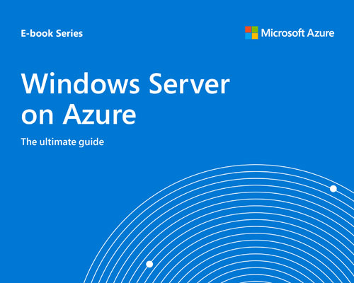 The Ultimate Guide to Windows Server on Azure