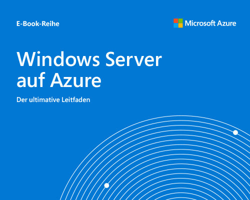 Der ultimative Leitfaden „Windows Server auf Azure“